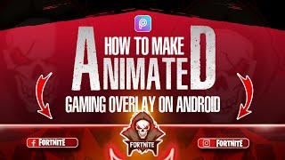 How to Make Animated OVERLAY On ANDROID || Make Animated Gaming OVERLAY in Android