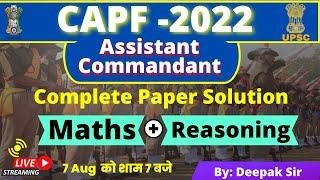 UPSC CAPF AC PAPER 7 Aug 2022 | Maths and Reasoning solution | By Deepak Sir | Parmar Defence