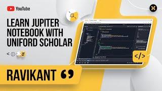 Learn Jupyter Notebook with Ravikant!