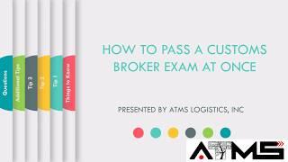 HOW TO PASS THE  CUSTOMS BROKER EXAM THE FIRST TIME