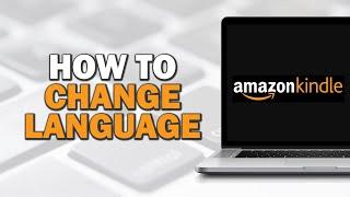 How To Change Language On Amazon Kindle (Quick Tutorial)