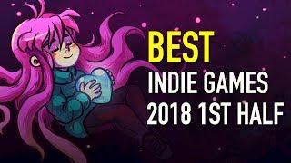 10 Best Indie Games of 2018 (First Half)