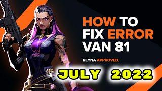 Valorant VAN 81 Fix (How to fix Van 81 Error in Valorant)