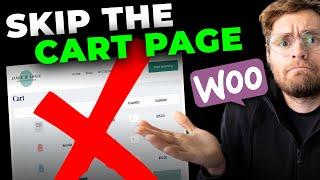 The NEW way to SKIP the Cart Page in WooCommerce