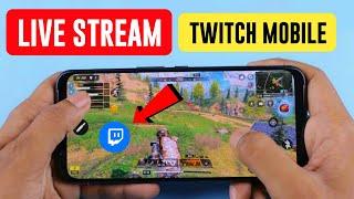 How to Live Stream on Twitch Mobile {updated}