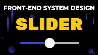 Front-End System Design - Slider Component