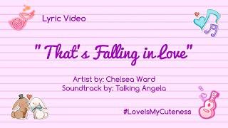 That's Falling in Love from by Talking Angela (Official Lyric Video) ️ - #LoveIsMyCuteness 