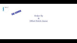 SQL: Order By  Clause - Offset Fetch Clause