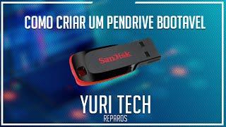 Como criar um pendrive bootável - Yuri Tech Reparos