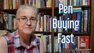 Pen Chat about my upcoming Pen Buying Fast