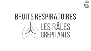 Bruits Respiratoires  - Ecoutez les Râles Crépitants