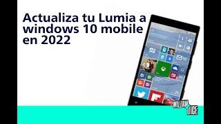 Actualiza cualquier Lumia a Windows 10 Mobile en 2022. Método efectivo.