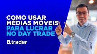 COMO LUCRAR COM MÉDIAS MÓVEIS | B. Trader