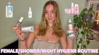 FEMALE/SHOWER/NIGHT HYGIENE ROUTINE | products to smell good all day | full body