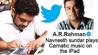 New age iPad Musician | Navneeth Sundar Unplugged | AR Rahman | MY 82