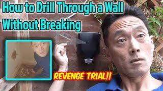How to drill through a wall without breaking