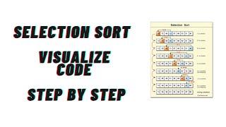 Selection sort visualize code execution step by step