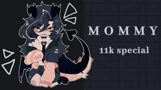 Mommy // Animation meme // 11k special