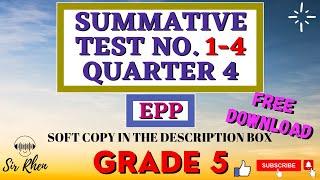 EPP 5 SUMMATIVE TEST NO. 1-4  WITH SOFTCOPY | 4TH QUARTER | FREE DOWNLOAD | MODULE 1-8