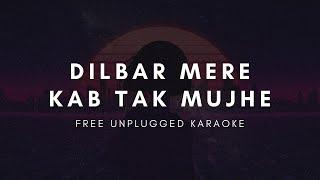 Dilbar Mere Kab Tak Mujhe | Free Unplugged Karaoke Lyrics | Old Song | Kishore Kumar