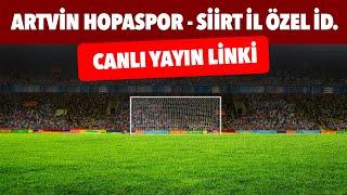 Artvin Hopaspor - Siirt İl Özel İdaresi Spor maçı hangi kanalda, ne zaman, saat kaçta?