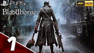 Bloodborne | #1 | Подробное прохождение | Основные механики | PS5 | 4k 60FPS | HDR