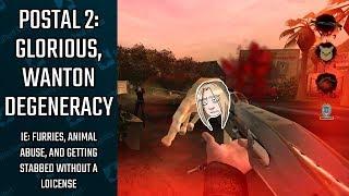 FURRY DEGENERACY, CAT SILENCERS, AND GETTING STABBED WITHOUT A LOICENSE | Postal 2