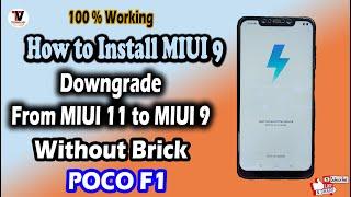 Official Way to Install MIUI 9 | Downgrade from MIUI 11 to MIUI 9 Without Brick for POCO F1