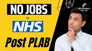 NO Jobs after PLAB ?  How to get jobs in NHS after PLAB.  #plab #gmc #nhs