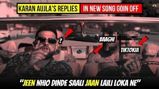 KARAN AUJLA Replied To TIKTOKIA, BAAGHI And ***** In Goin Off Song