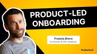 Product-Led Onboarding Myths and Tips | Francis Brero