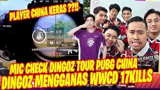 MIC CHECK DINGOZ TOUR PUBG CHINA !! DINGOZ MEMBANTAI WWCD 17KILL