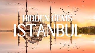 Hidden Gems Of Istanbul - Top 5 Most Surprising Places In Istanbul