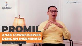 Inseminasi buatan - Promil anak cowok dan cewek | Kelas Andrologi