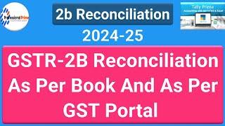 2b reconciliation in tally prime | how to reconciliation GSTR 2b in Tally 2024-25 |