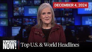 Top U.S. & World Headlines — December 4, 2024