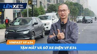 Tận mắt và sờ xe điện VF e34 - LÊN XE TV