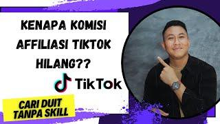 PENYEBAB KOMISI TIKTOK AFFILIATE TIDAK MASUK PENDAPATAN TIKTOK HILANG | KAPAN KOMISI TIKTOK MASUK ?