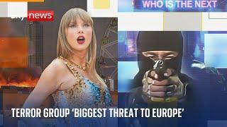 Group linked to alleged Taylor Swift plot is Europe's 'biggest terror threat'