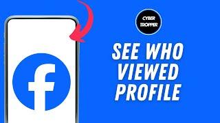 How to See Who Viewed Profile on Facebook