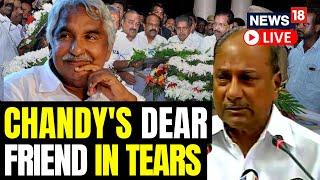 Oommen Chandy Latest News LIVE | Congress' AK Antony Tears Up Remembering His Friend Oommen Chandy