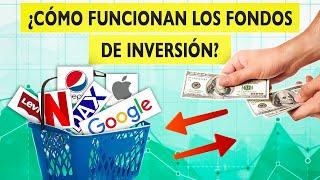 ¿Qué son los Fondos de Inversión y como Invertir en ellos?