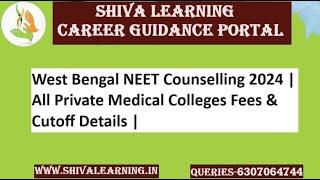 West Bengal NEET Counselling 2024 | All Private Medical Colleges Fees & Cutoff Details