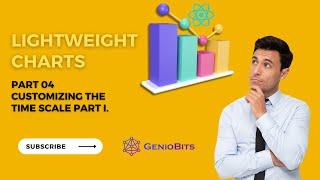 Lightweight Charts Tutorial - Customizing the Time Scale Part I | Trading View | Geniobits |