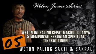 5 Weton Paling Sakti & Sakral  - Dengan Kekuatan Spritual Tingkat Tinggi - wjs #15