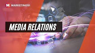 Media relations - Definition, Objectives, Benefits, Examples & Difference from Public Relations