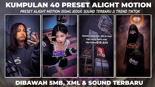 KUMPULAN 40 PRESET ALIGHT MOTION KECE TERBARU 2024 TREND JJ VIRAL TIK TOK DIBAWAH 5MB