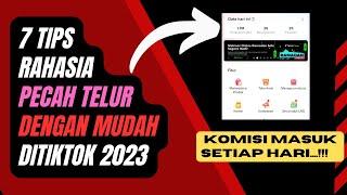 7 TIPS TUTORIAL CARA PECAH TELUR DI TIKTOK AFFILIATE untuk PEMULA 2023 DIJAMIN FYP | CUAN ONLINE