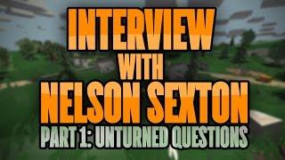 Interview w/ NELSON SEXTON, Creator of Unturned: Part 1 - Unturned Questions