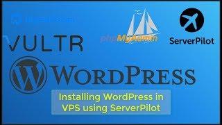 Install WordPress in VPS (Vultr, DigitalOcean) using ServerPilot